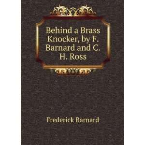   Brass Knocker, by F. Barnard and C.H. Ross Frederick Barnard Books