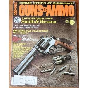 Ammo Magazine June 1981 (A New Magnum From Smith & Wesson, Machine Gun 