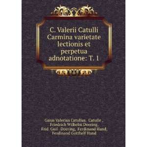   Ferdinand Hand, Ferdinand Gotthelf Hand Gaius Valerius Catullus Books