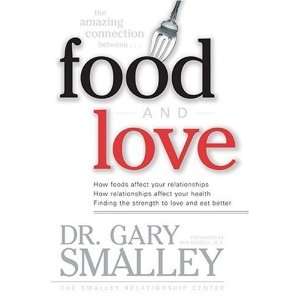  Food and Love [Paperback] Gary Smalley Books