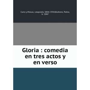  Gloria : comedia en tres actos y en verso: Leopoldo, 1844 
