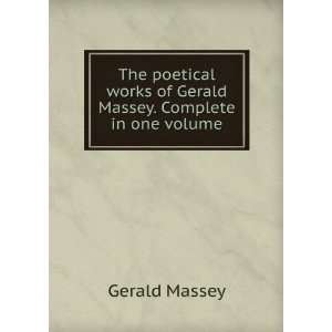   works of Gerald Massey. Complete in one volume Gerald Massey Books
