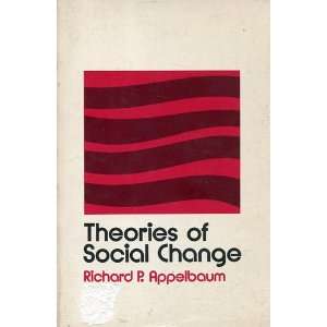   Theories of Social Change (9780841040236) Richard P. Appelbaum Books