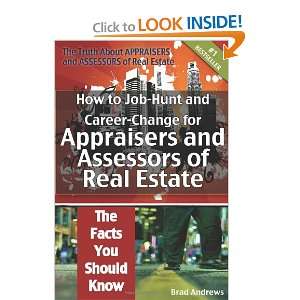 The Truth About Appraisers and Assessors of Real Estate   How to Job 
