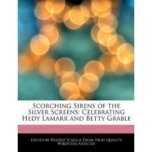   Hedy Lamarr and Betty Grable (9781241687946) Beatriz Scaglia Books