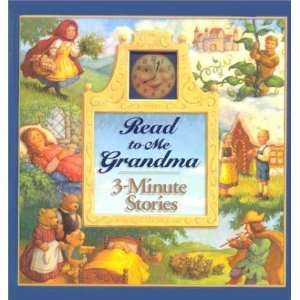    Read to Me Grandma 3 Minute Stories [Hardcover]: Editor: Books