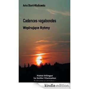 Cadences Vagabondes  Edition bilingue français polonais (Le scribe 