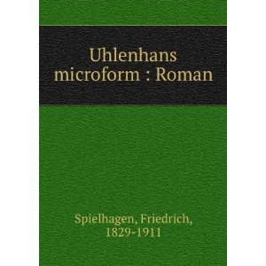    Uhlenhans microform  Roman Friedrich, 1829 1911 Spielhagen Books