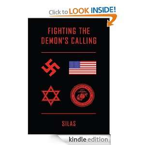 Fighting The Demons Calling Silas  Kindle Store
