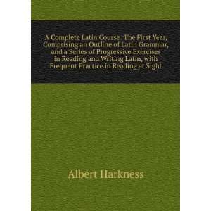   , with frequent practice in reading at sight Albert Harkness Books