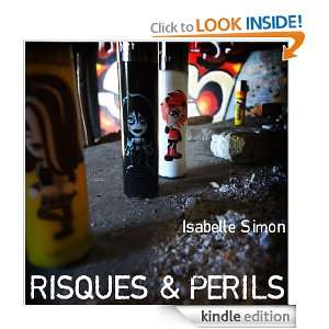 RISQUES ET PÉRILS (French Edition) Isabelle SIMON  