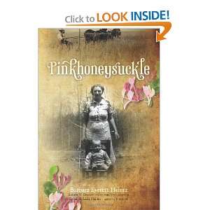  Pinkhoneysuckle [Paperback] Barbara Everett Heintz Books
