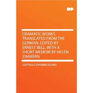   With a Short Memoir by Helen Zimmern Gotthold Ephraim Lessing Books