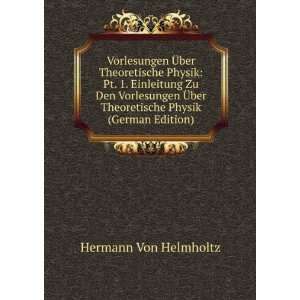   ber Theoretische Physik (German Edition) Hermann Von Helmholtz Books