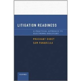 Litigation Readiness A Practical Approach to Electronic Discovery by 