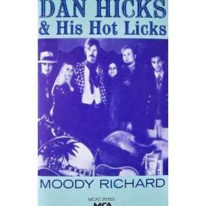 Dan Hicks & His Hot Licks   Moody Richard Audio Cassette Tape