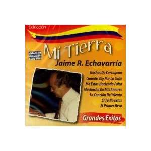  Coleccion Mi Tierra JAIME ECHAVARRIA Music