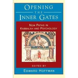  OPENING THE INNER GATES [Paperback] Edward Hoffman Books