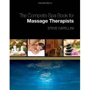   Spa Book for Massage Therapists [Paperback]: Steve Capellini: Books