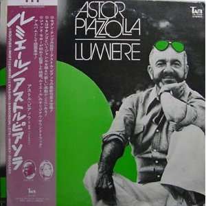  ASTOR PIAZZOLLA   LUMIERE: Astor Piazzolla: Music