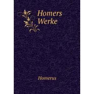 Homers Werke Homerus  Books