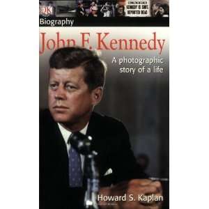    DK Biography John F. Kennedy [Paperback] Howard S. Kaplan Books