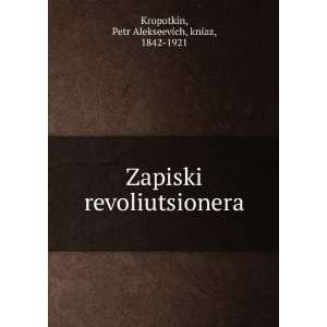  Zapiski revoliutsionera (in Russian language): Petr 