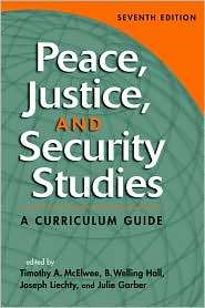 Peace, Justice, and Security Studies: A Curriculum Guide, (1588266257 