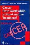Cancer How Worthwhile Is Non Curative Treatment?, (3540760830 