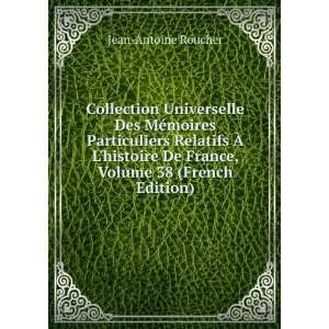   De France, Volume 38 (French Edition) Jean Antoine Roucher Books
