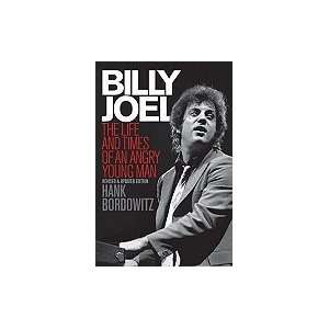  Billy Joel The Life and Times of an Angry Young Man 