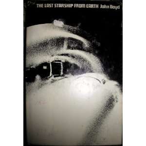  The Last Starship John Boyd Books
