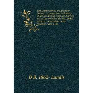  The Landis family of Lancaster County a comprehensive 