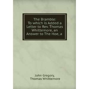   , an Answer to The Hoe, a . Thomas Whittemore John Gregory Books