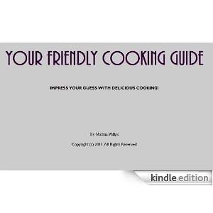 YOUR FRIENDLY COOKING GUIDE   IMPRESS YOUR GUESS WITH DELICIOUS 