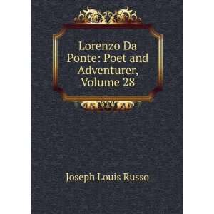   Poet and Adventurer, Volume 28 Joseph Louis Russo  Books