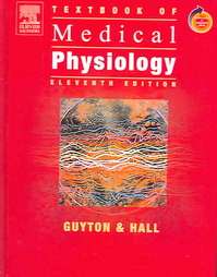 Textbook of Medical Physiology by Arthur C Guyton and John E. Hall 