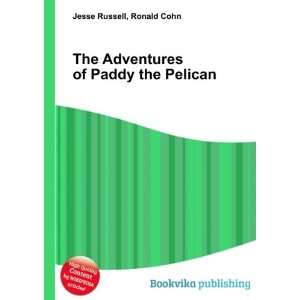  The Adventures of Paddy the Pelican Ronald Cohn Jesse 