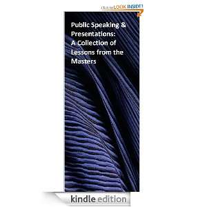 Public Speaking & Presentations A Collection of Lessons from the 