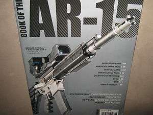 NEW Guns & Ammo BOOK OF THE AR 15 Christensen Arms CA 15 M16 