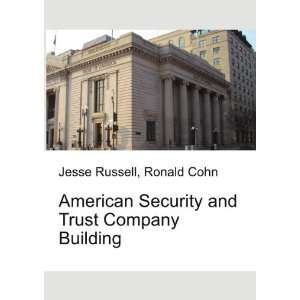 American Security and Trust Company Building Ronald Cohn Jesse 