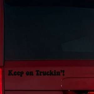  Keep on Truckin Window Decal (Black) Automotive