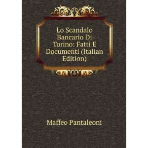 Lo Scandalo Bancario Di Torino: Fatti E Documenti (Italian Edition 