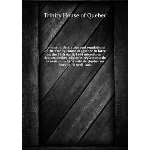  By laws, orders, rules and regulations of the Trinity 