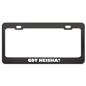 Got Keisha? Career Profession Black Metal License Plate Frame Holder 