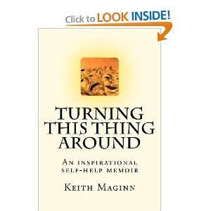    Turning This Thing Around (9781456536466) Keith Maginn Books