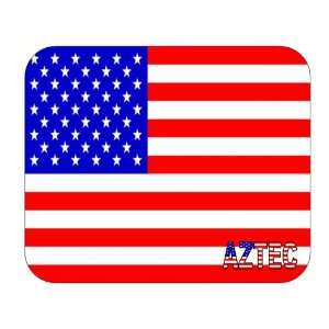  US Flag   Aztec, New Mexico (NM) Mouse Pad: Everything 