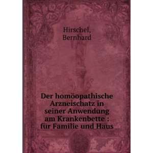   am Krankenbette : fÃ¼r Familie und Haus: Bernhard Hirschel: Books