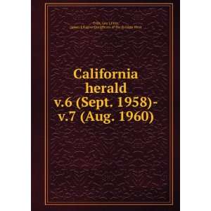  California herald. v.6 (Sept. 1958) v.7 (Aug. 1960) Leo J 