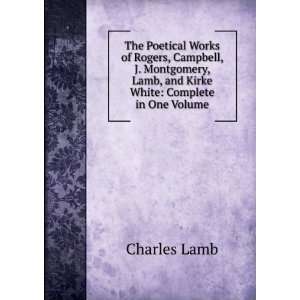   , Lamb, and Kirke White: Complete in One Volume: Charles Lamb: Books